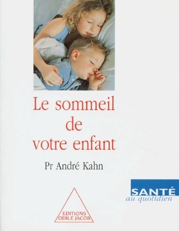 Livrenpoche : Le sommeil de votre enfant - André Kahn - Livre