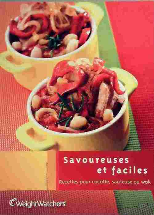 Livrenpoche : Savoureuses et faciles. Recettes pour cocottes sauteuse ou wok - Weight Watchers - Livre