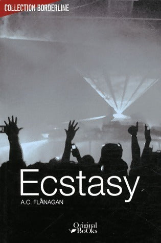 Livrenpoche : Ecstasy - A.C. Flanagan - Livre