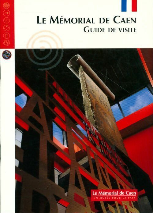 Livrenpoche : Le mémorial de Caen. Guide de visite - Claude Quétel - Livre
