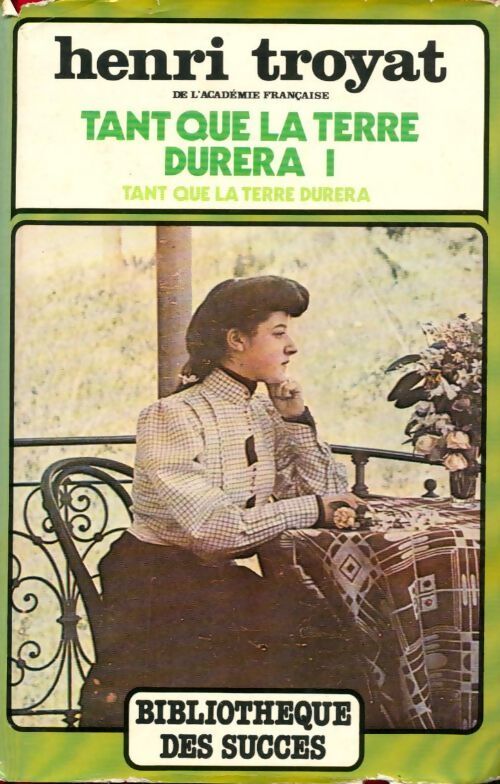 Livrenpoche : Tant que la terre durera Tome I - Henri Troyat - Livre