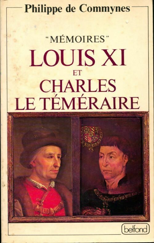 Livrenpoche : Louis XI et Charles le Téméraire - Philippe De Commynes - Livre
