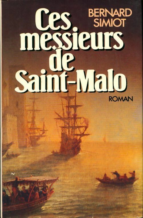 Livrenpoche : Ces messieurs de Saint Malo - Bernard Simiot - Livre