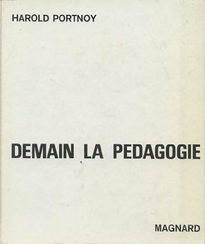 Livrenpoche : Demain la pédagogie - Harold Portnoy - Livre