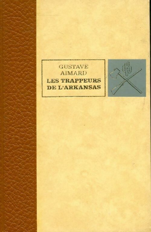 Livrenpoche : Les trappeurs de l'Arkansas - Gustave Aimard - Livre