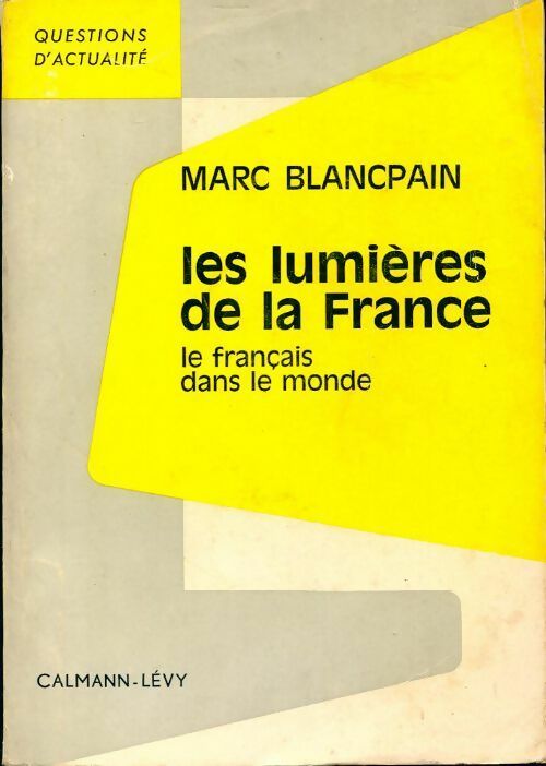 Livrenpoche : Les lumières de la France. Le français dans le monde - Marc Blancpain - Livre
