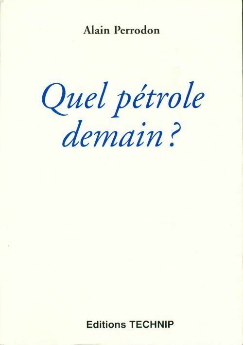 Livrenpoche : Quel pétrole demain ? - Collectif - Livre