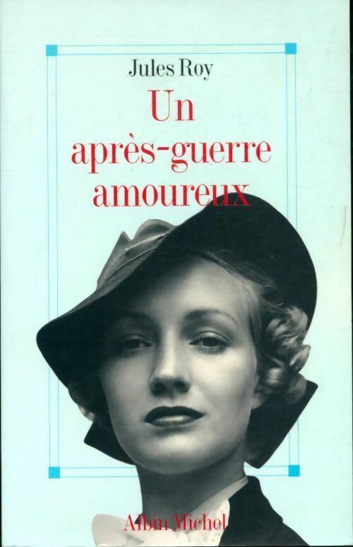 Livrenpoche : Un après-guerre amoureux - Jules Roy - Livre