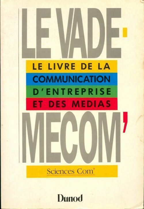 Livrenpoche : Vade-mecom'.Le livre de la communication d'entreprise et des médias - Philippe Bourdonnais - Livre