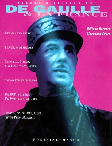 Livrenpoche : De Gaulle & la France - Héliane Bernard, Alexandre Faure - Livre