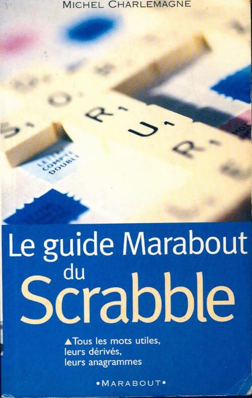 Livrenpoche : Le guide marabout du scrabble - Michel Charlemagne - Livre