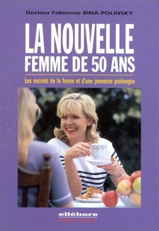 Livrenpoche : La nouvelle femme de 50 ans - Fabienne Bina-Polinsky - Livre