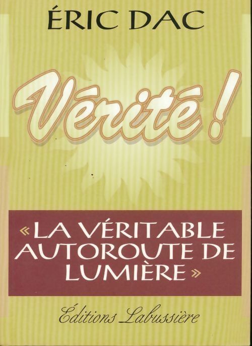 Vérité ! - Éric Dac - Livre