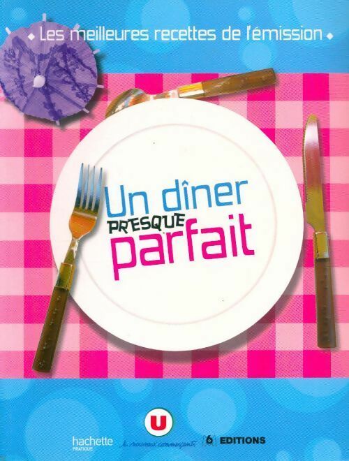 Livrenpoche : Un dîner presque parfait - Thomas Feller-Girod - Livre