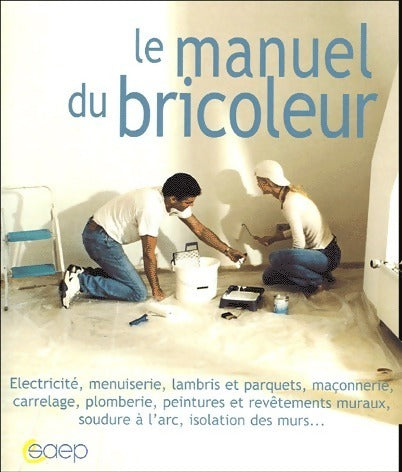 Livrenpoche : Le manuel du bricoleur - Philippe Bierling - Livre