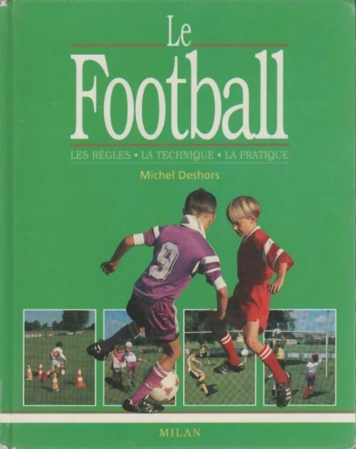 Livrenpoche : Le football - Michel Deshors - Livre