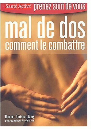 Livrenpoche : Mal de dos. Comment le combattre - Christian Mery - Livre