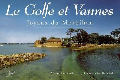 Livrenpoche : Le golfe et Vannes. Joyaux du Morbihan - François Le Divenah - Livre