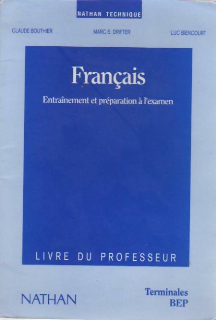 Livrenpoche : Français. Entraînement et préparation à l'examen. Terminales BEP. Livre du professeur - Claude Bouthier, Luc Biencourt, Mars S. Drfiter - Livre