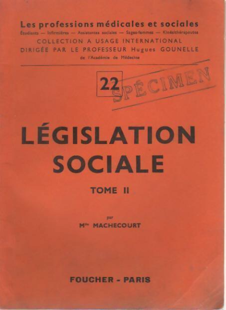 Livrenpoche : Législation sociale Tome II : La protection de l'enfant et de la famille - Mlle Machecourt - Livre