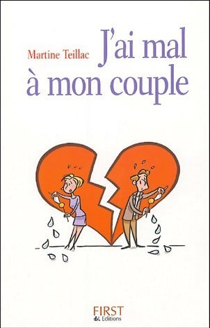 J'ai mal à mon couple - Martine Teillac - Livre