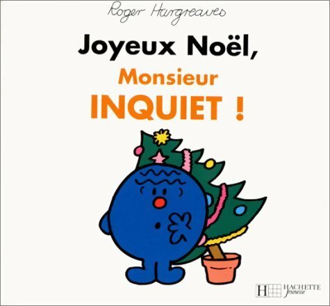 Joyeux Noël, Monsieur inquiet ! - Roger Hargreaves - Livre