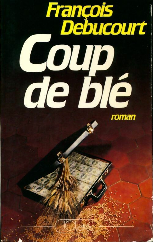 Livrenpoche : Coup de blé - François Debucourt - Livre