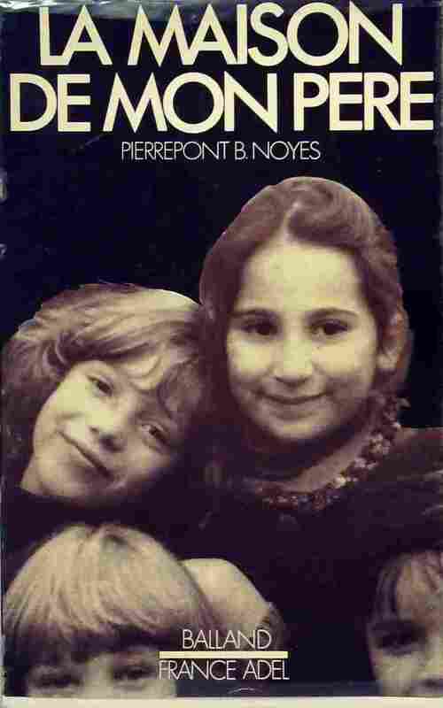 Livrenpoche : La maison de mon père - Pierrepont B. Noyes - Livre