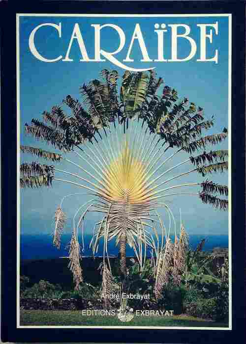 Livrenpoche : Caraïbe. Le livre d'or des Antilles - Alain Garnier - Livre