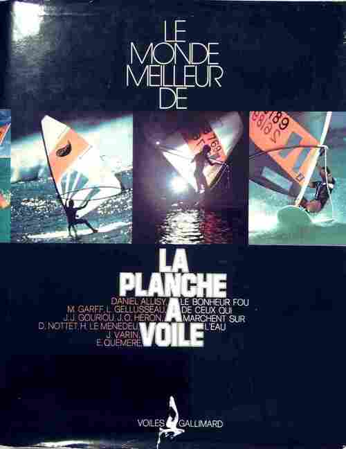 Livrenpoche : Le monde meilleur de la planche à voile - Collectif - Livre