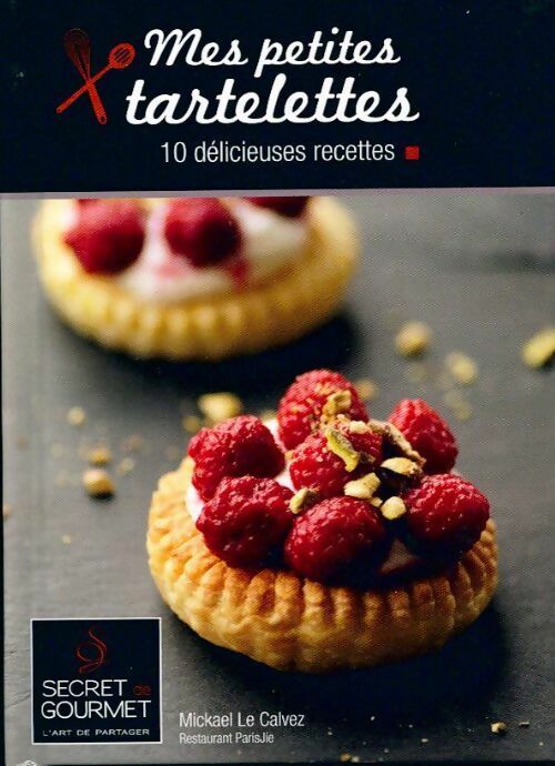 Livrenpoche : Mes petites tartelettes - Mickael Le Calvez - Livre