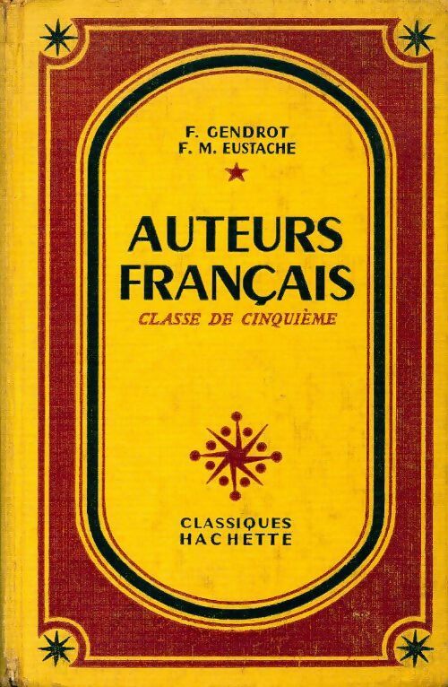 Livrenpoche : Auteurs français. Classe de 5e - F. Gendrot, F.M. Eustache - Livre