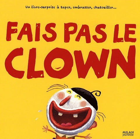 Fais pas le clown - Christian Guibbaud - Livre