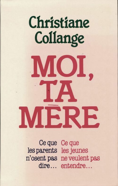 Livrenpoche : Moi, ta mère - Christiane Collange - Livre
