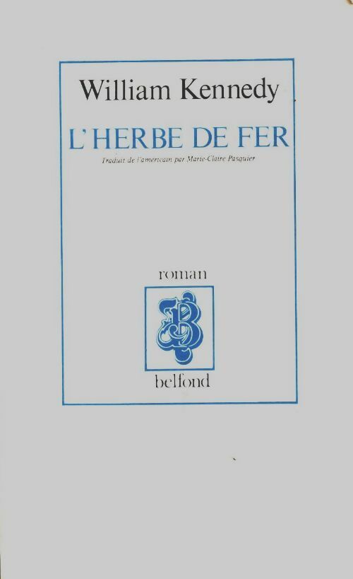 Livrenpoche : L'herbe de fer - William Kennedy - Livre