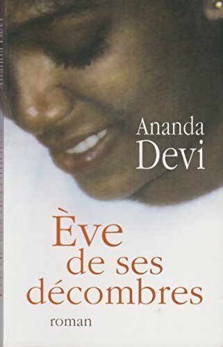 Livrenpoche : Eve de ses décombres - Ananda Devi - Livre