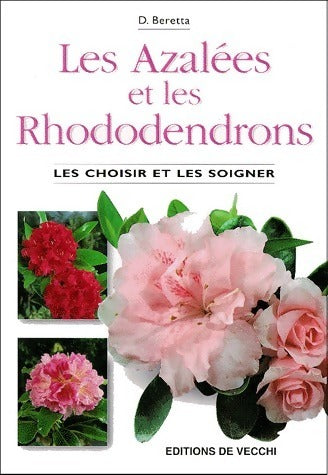 Livrenpoche : Les azalées et les rhododendrons - D. Beretta - Livre