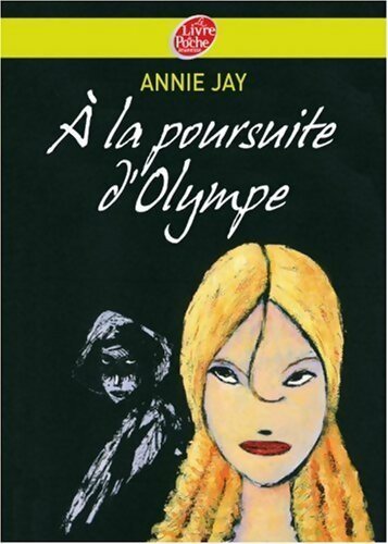 Livrenpoche : A la poursuite d'Olympe - Annie Jay - Livre