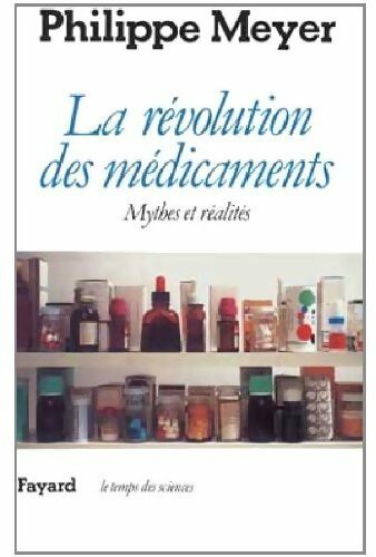 Livrenpoche : La révolution des médicaments - Philippe Meyer - Livre