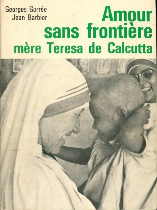 Livrenpoche : Amour sans frontière. Mère Teresa de Calcutta - Collectif - Livre