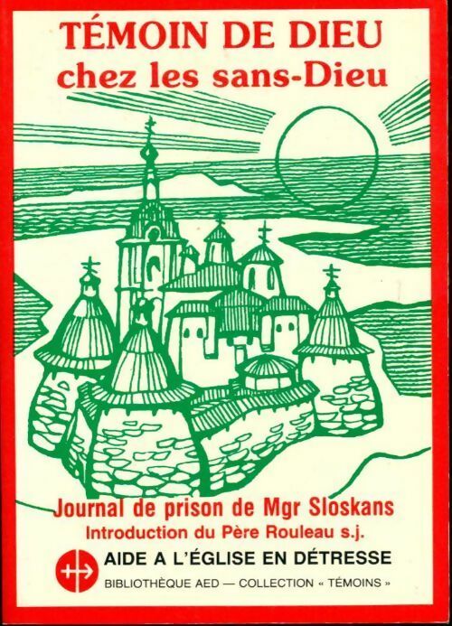 Témoin de Dieu chez les sans-Dieu - Boleslas Sloskans - Livre