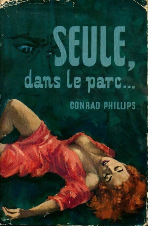 Livrenpoche : Seule, dans le parc ... - Conrad Phillips - Livre