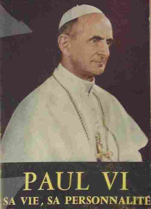 Livrenpoche : Paul VI. Sa vie, sa personnalité - André Lazzarini - Livre