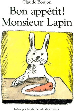 Livrenpoche : Bon appétit, Monsieur Lapin ! - Claude Boujon - Livre