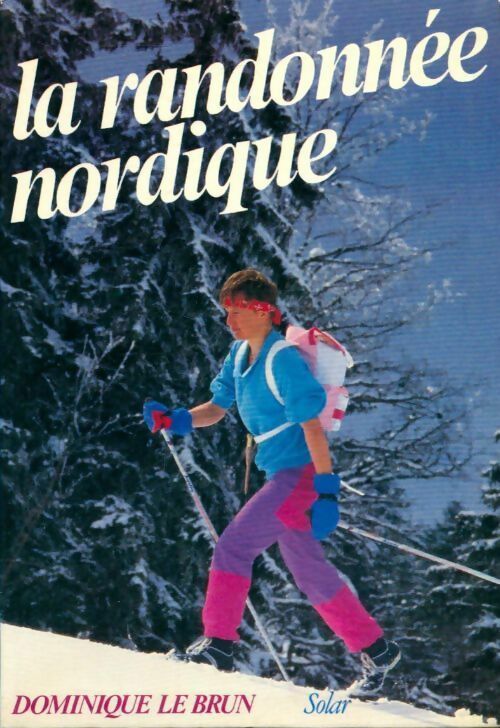 Livrenpoche : La randonnée nordique - Dominique Le Brun - Livre