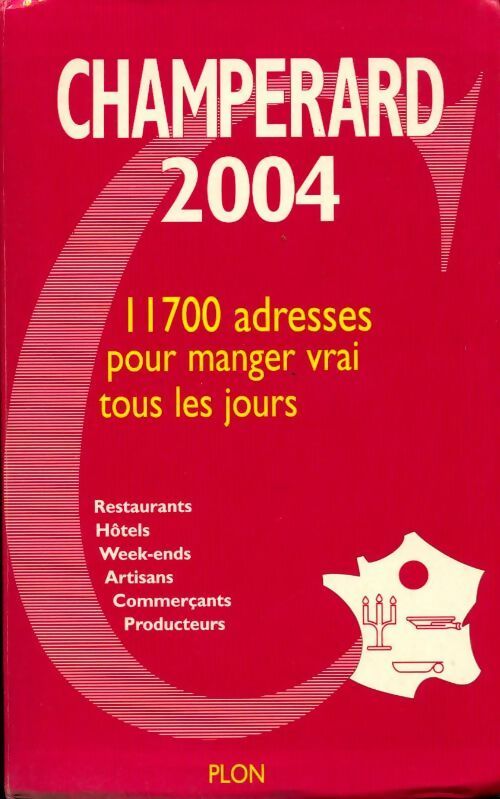 Livrenpoche : Guide Champerard 2004 - Marc De Champérard - Livre