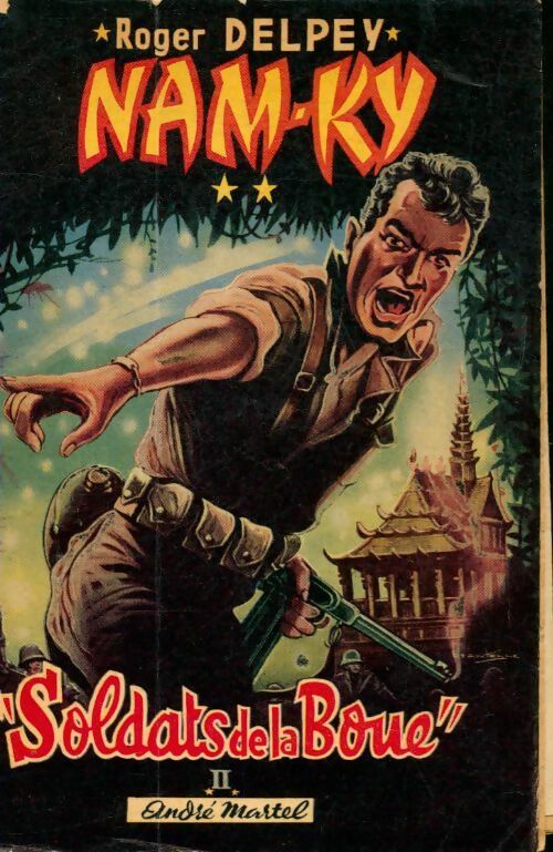Livrenpoche : Soldats de la boue Tome II : Nam-Ky - Roger Delpey - Livre