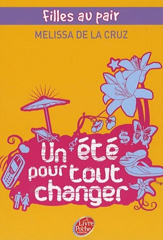 Livrenpoche : Filles au pair Tome I : Un été pour tout changer - Melissa De la Cruz - Livre