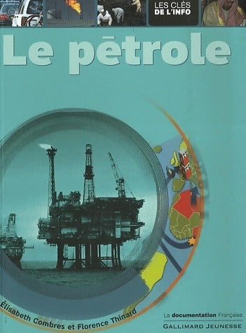 Livrenpoche : Le pétrole - Florence Thinard, Elisabeth Combres - Livre