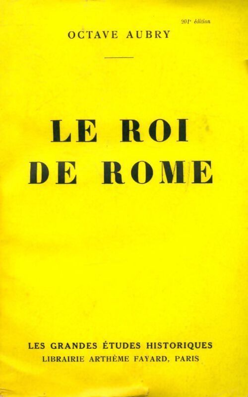 Le roi de Rome - Octave Aubry - Livre